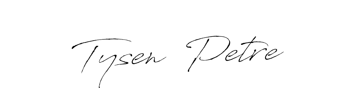 Make a beautiful signature design for name Tysen  Petre. With this signature (Antro_Vectra) style, you can create a handwritten signature for free. Tysen  Petre signature style 6 images and pictures png