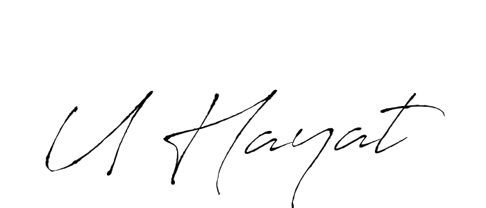 Design your own signature with our free online signature maker. With this signature software, you can create a handwritten (Antro_Vectra) signature for name U Hayat. U Hayat signature style 6 images and pictures png