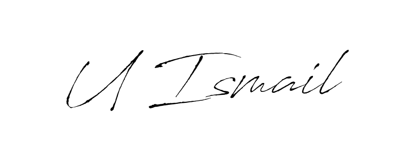 Use a signature maker to create a handwritten signature online. With this signature software, you can design (Antro_Vectra) your own signature for name U Ismail. U Ismail signature style 6 images and pictures png