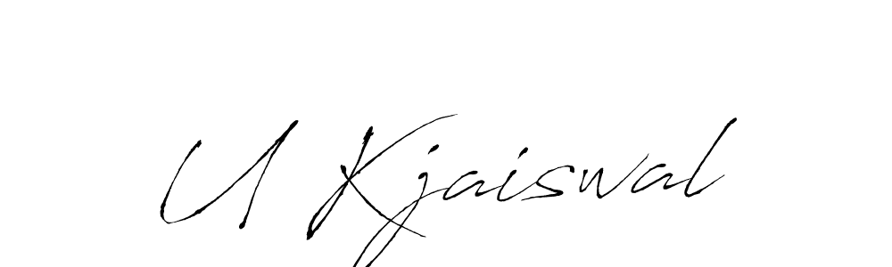 Create a beautiful signature design for name U Kjaiswal. With this signature (Antro_Vectra) fonts, you can make a handwritten signature for free. U Kjaiswal signature style 6 images and pictures png