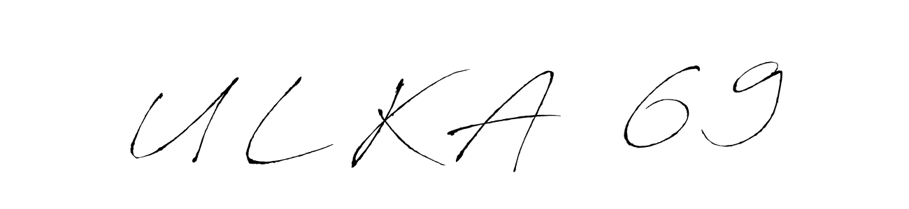 You can use this online signature creator to create a handwritten signature for the name U L K A   6 9. This is the best online autograph maker. U L K A   6 9 signature style 6 images and pictures png