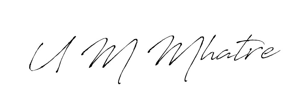 Design your own signature with our free online signature maker. With this signature software, you can create a handwritten (Antro_Vectra) signature for name U M Mhatre. U M Mhatre signature style 6 images and pictures png