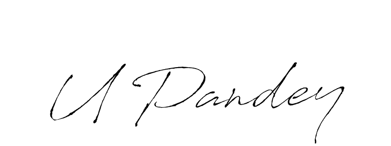 Create a beautiful signature design for name U Pandey. With this signature (Antro_Vectra) fonts, you can make a handwritten signature for free. U Pandey signature style 6 images and pictures png