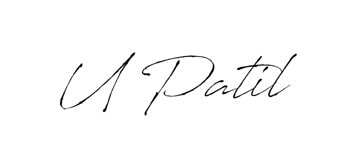 Create a beautiful signature design for name U Patil. With this signature (Antro_Vectra) fonts, you can make a handwritten signature for free. U Patil signature style 6 images and pictures png