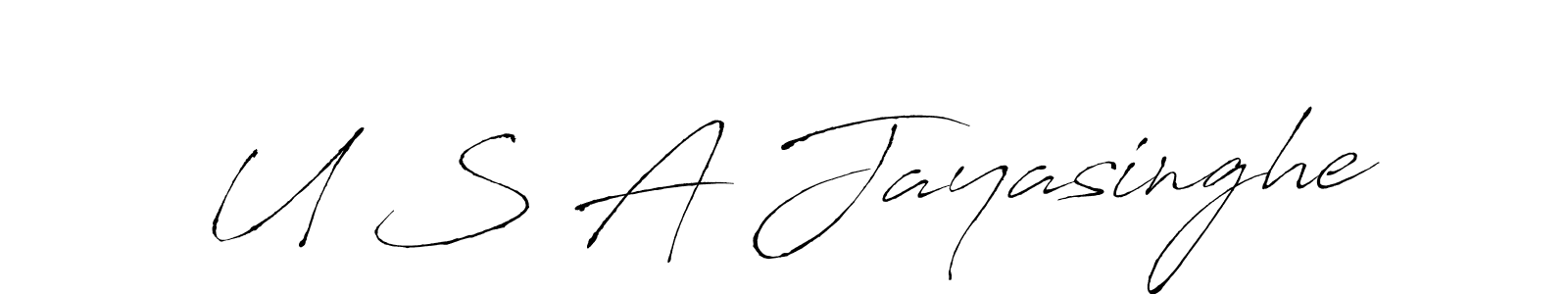 Use a signature maker to create a handwritten signature online. With this signature software, you can design (Antro_Vectra) your own signature for name U S A Jayasinghe. U S A Jayasinghe signature style 6 images and pictures png