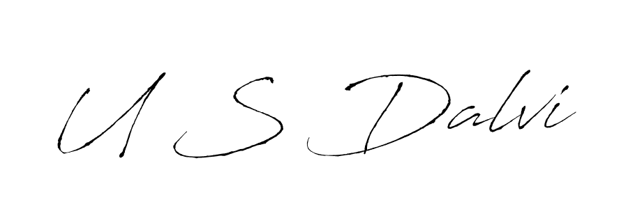 Create a beautiful signature design for name U S Dalvi. With this signature (Antro_Vectra) fonts, you can make a handwritten signature for free. U S Dalvi signature style 6 images and pictures png