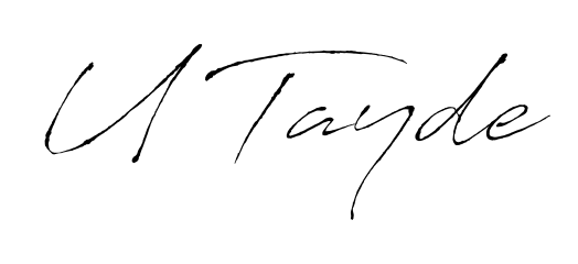 You should practise on your own different ways (Antro_Vectra) to write your name (U Tayde) in signature. Don't let someone else do it for you. U Tayde signature style 6 images and pictures png