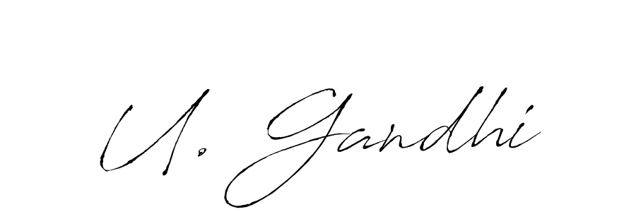 You should practise on your own different ways (Antro_Vectra) to write your name (U. Gandhi) in signature. don't let someone else do it for you. U. Gandhi signature style 6 images and pictures png