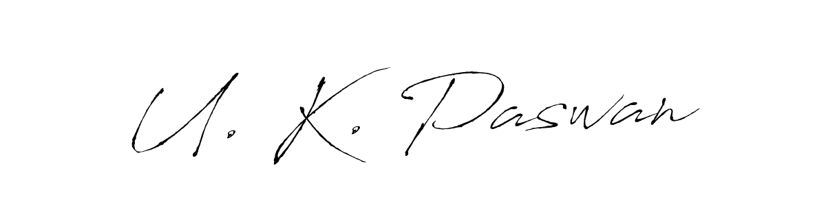 Make a beautiful signature design for name U. K. Paswan. With this signature (Antro_Vectra) style, you can create a handwritten signature for free. U. K. Paswan signature style 6 images and pictures png