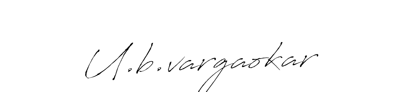 Also we have U.b.vargaokar name is the best signature style. Create professional handwritten signature collection using Antro_Vectra autograph style. U.b.vargaokar signature style 6 images and pictures png