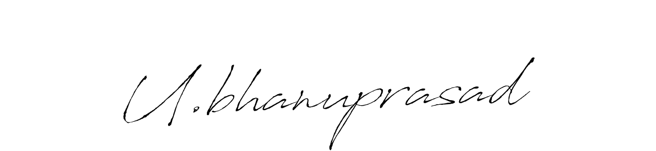 It looks lik you need a new signature style for name U.bhanuprasad. Design unique handwritten (Antro_Vectra) signature with our free signature maker in just a few clicks. U.bhanuprasad signature style 6 images and pictures png