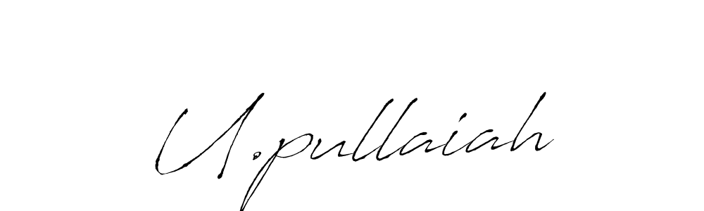 Create a beautiful signature design for name U.pullaiah. With this signature (Antro_Vectra) fonts, you can make a handwritten signature for free. U.pullaiah signature style 6 images and pictures png