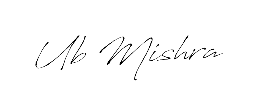 Design your own signature with our free online signature maker. With this signature software, you can create a handwritten (Antro_Vectra) signature for name Ub Mishra. Ub Mishra signature style 6 images and pictures png