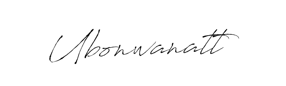 Also we have Ubonwanatt name is the best signature style. Create professional handwritten signature collection using Antro_Vectra autograph style. Ubonwanatt signature style 6 images and pictures png
