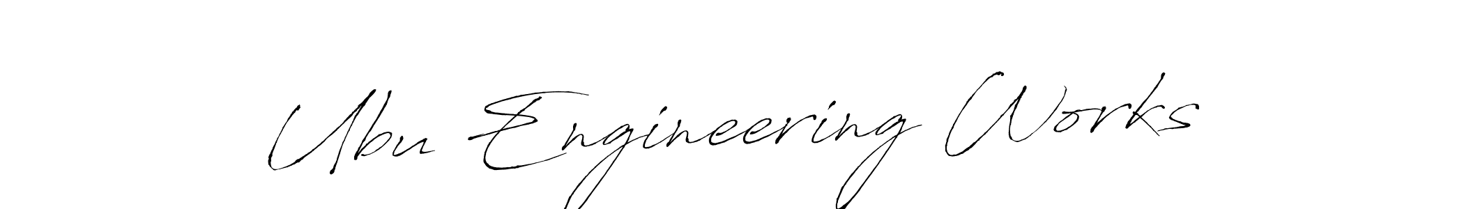 Use a signature maker to create a handwritten signature online. With this signature software, you can design (Antro_Vectra) your own signature for name Ubu Engineering Works. Ubu Engineering Works signature style 6 images and pictures png