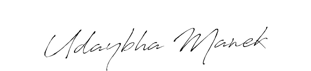 Make a short Udaybha Manek signature style. Manage your documents anywhere anytime using Antro_Vectra. Create and add eSignatures, submit forms, share and send files easily. Udaybha Manek signature style 6 images and pictures png