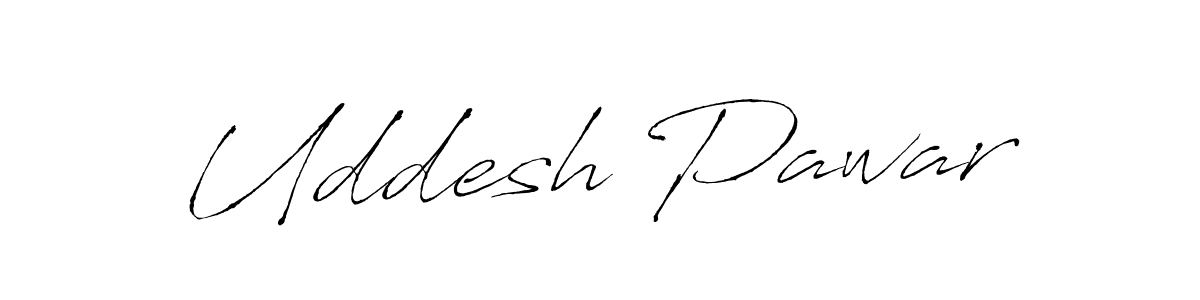 Make a beautiful signature design for name Uddesh Pawar. With this signature (Antro_Vectra) style, you can create a handwritten signature for free. Uddesh Pawar signature style 6 images and pictures png