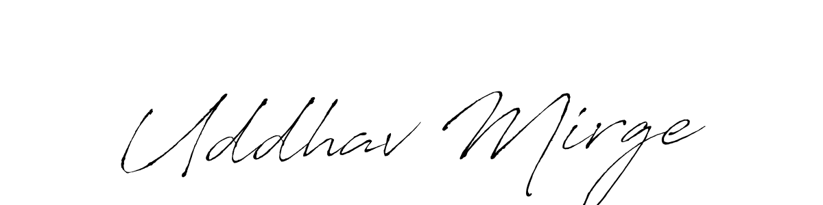 Create a beautiful signature design for name Uddhav Mirge. With this signature (Antro_Vectra) fonts, you can make a handwritten signature for free. Uddhav Mirge signature style 6 images and pictures png