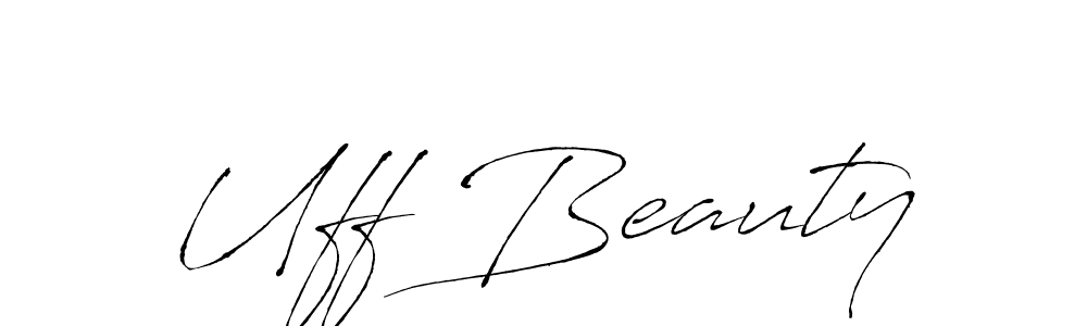 Uff Beauty stylish signature style. Best Handwritten Sign (Antro_Vectra) for my name. Handwritten Signature Collection Ideas for my name Uff Beauty. Uff Beauty signature style 6 images and pictures png