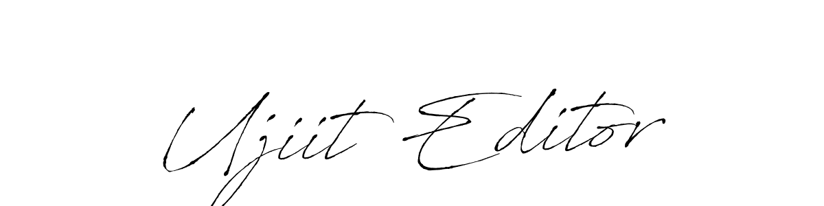 Make a beautiful signature design for name Ujiit Editor. With this signature (Antro_Vectra) style, you can create a handwritten signature for free. Ujiit Editor signature style 6 images and pictures png