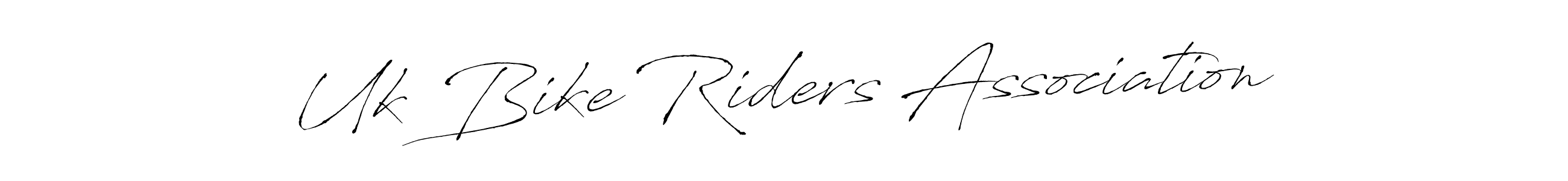 You should practise on your own different ways (Antro_Vectra) to write your name (Uk Bike Riders Association) in signature. don't let someone else do it for you. Uk Bike Riders Association signature style 6 images and pictures png