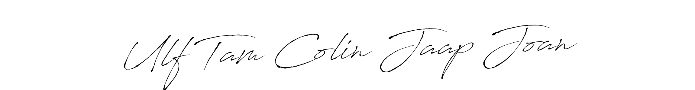 This is the best signature style for the Ulf Tam Colin Jaap Joan name. Also you like these signature font (Antro_Vectra). Mix name signature. Ulf Tam Colin Jaap Joan signature style 6 images and pictures png