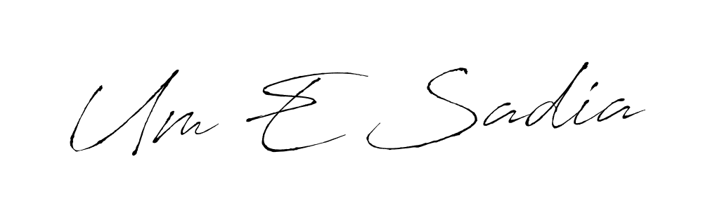 Also we have Um E Sadia name is the best signature style. Create professional handwritten signature collection using Antro_Vectra autograph style. Um E Sadia signature style 6 images and pictures png