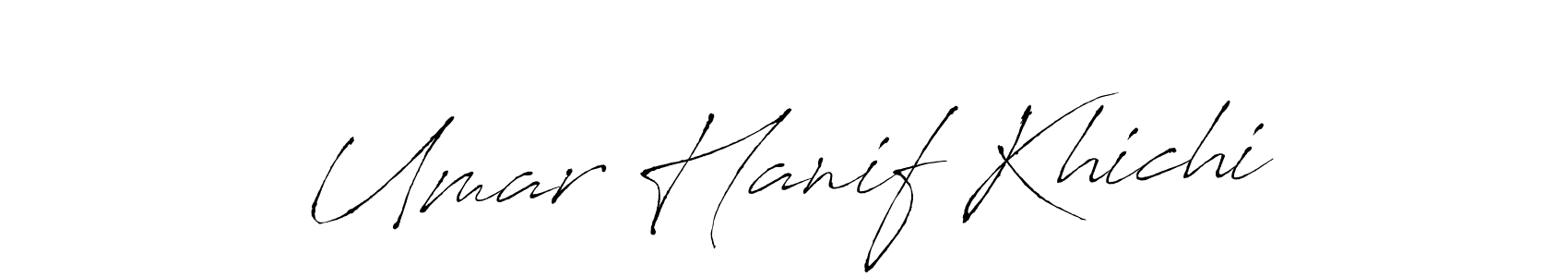 Umar Hanif Khichi stylish signature style. Best Handwritten Sign (Antro_Vectra) for my name. Handwritten Signature Collection Ideas for my name Umar Hanif Khichi. Umar Hanif Khichi signature style 6 images and pictures png