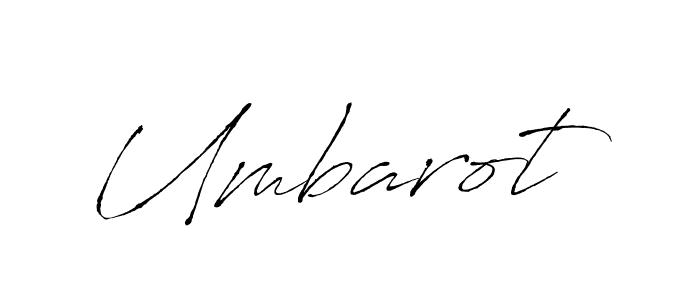 Make a beautiful signature design for name Umbarot. With this signature (Antro_Vectra) style, you can create a handwritten signature for free. Umbarot signature style 6 images and pictures png