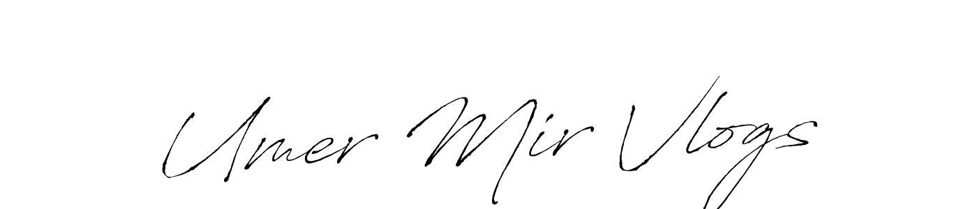 Make a beautiful signature design for name Umer Mir Vlogs. With this signature (Antro_Vectra) style, you can create a handwritten signature for free. Umer Mir Vlogs signature style 6 images and pictures png