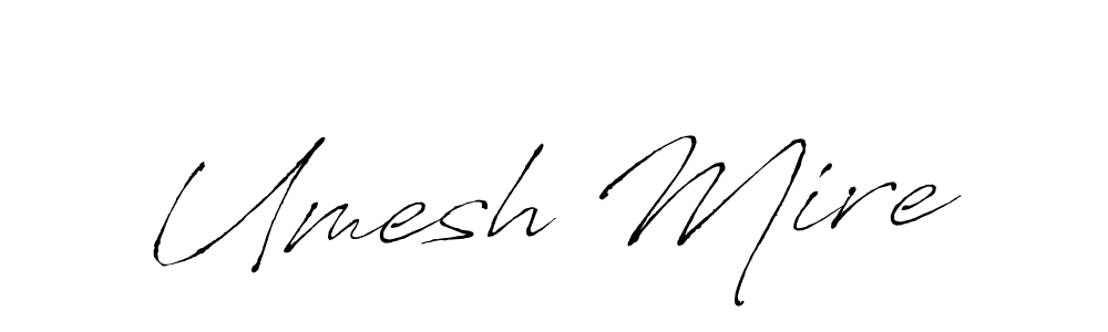 Create a beautiful signature design for name Umesh Mire. With this signature (Antro_Vectra) fonts, you can make a handwritten signature for free. Umesh Mire signature style 6 images and pictures png