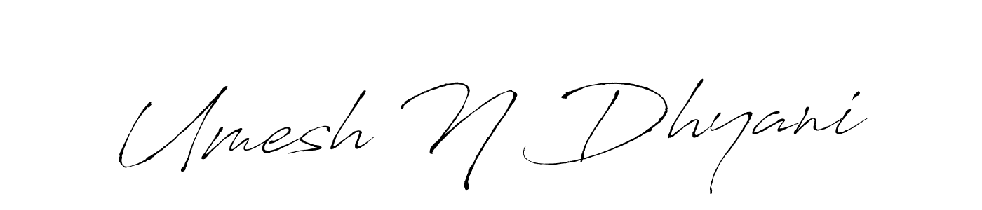 Here are the top 10 professional signature styles for the name Umesh N Dhyani. These are the best autograph styles you can use for your name. Umesh N Dhyani signature style 6 images and pictures png