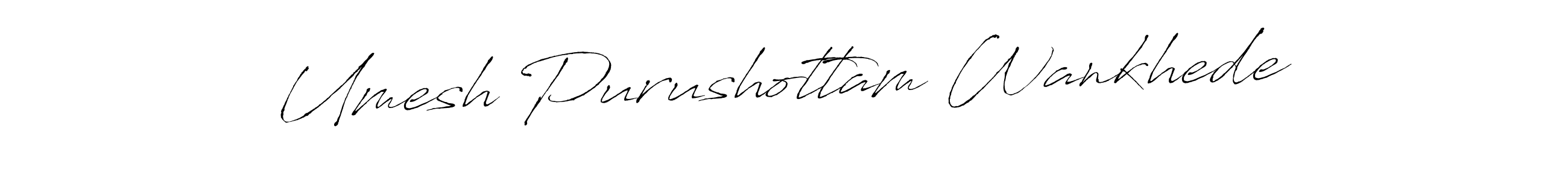 You should practise on your own different ways (Antro_Vectra) to write your name (Umesh Purushottam Wankhede) in signature. don't let someone else do it for you. Umesh Purushottam Wankhede signature style 6 images and pictures png