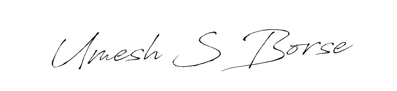Make a beautiful signature design for name Umesh S Borse. With this signature (Antro_Vectra) style, you can create a handwritten signature for free. Umesh S Borse signature style 6 images and pictures png