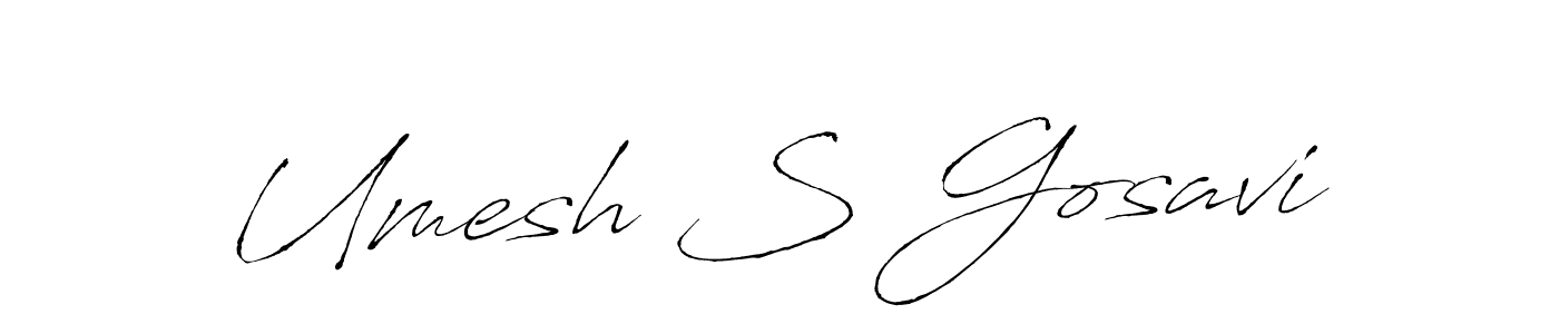 Umesh S Gosavi stylish signature style. Best Handwritten Sign (Antro_Vectra) for my name. Handwritten Signature Collection Ideas for my name Umesh S Gosavi. Umesh S Gosavi signature style 6 images and pictures png