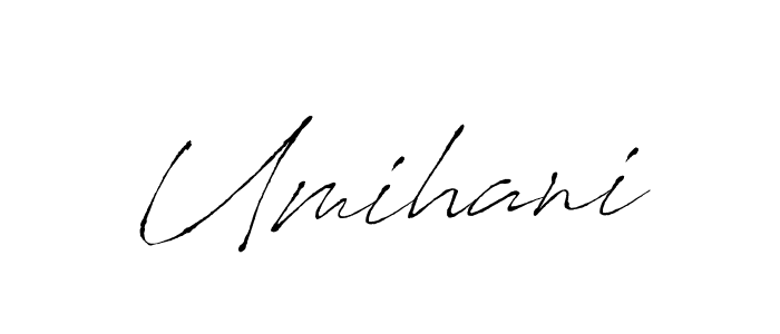 Also we have Umihani name is the best signature style. Create professional handwritten signature collection using Antro_Vectra autograph style. Umihani signature style 6 images and pictures png