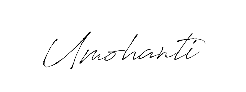 Also You can easily find your signature by using the search form. We will create Umohanti name handwritten signature images for you free of cost using Antro_Vectra sign style. Umohanti signature style 6 images and pictures png