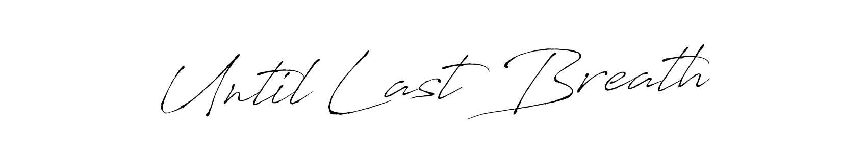 Similarly Antro_Vectra is the best handwritten signature design. Signature creator online .You can use it as an online autograph creator for name Until Last Breath. Until Last Breath signature style 6 images and pictures png