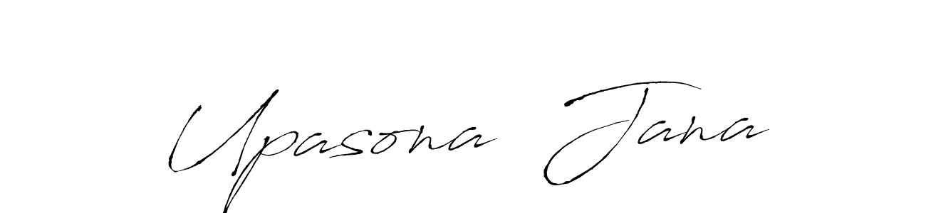 How to make Upasona  Jana signature? Antro_Vectra is a professional autograph style. Create handwritten signature for Upasona  Jana name. Upasona  Jana signature style 6 images and pictures png
