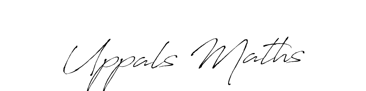 Design your own signature with our free online signature maker. With this signature software, you can create a handwritten (Antro_Vectra) signature for name Uppals Maths. Uppals Maths signature style 6 images and pictures png