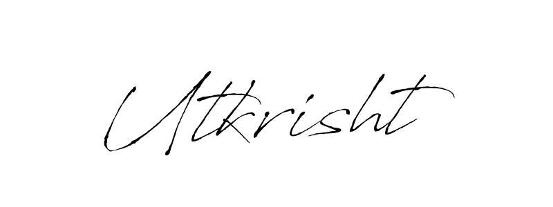 Utkrisht stylish signature style. Best Handwritten Sign (Antro_Vectra) for my name. Handwritten Signature Collection Ideas for my name Utkrisht. Utkrisht signature style 6 images and pictures png