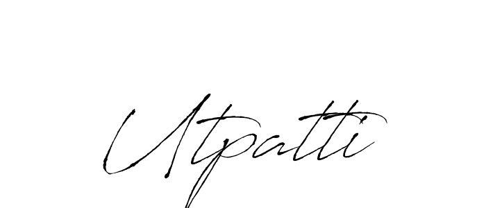 Design your own signature with our free online signature maker. With this signature software, you can create a handwritten (Antro_Vectra) signature for name Utpatti. Utpatti signature style 6 images and pictures png