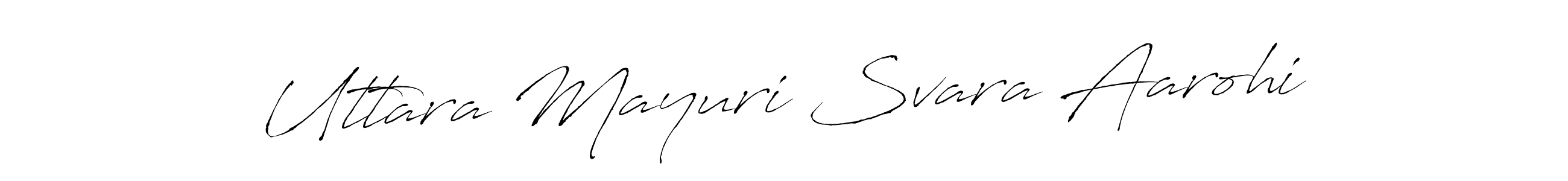 It looks lik you need a new signature style for name Uttara Mayuri Svara Aarohi. Design unique handwritten (Antro_Vectra) signature with our free signature maker in just a few clicks. Uttara Mayuri Svara Aarohi signature style 6 images and pictures png