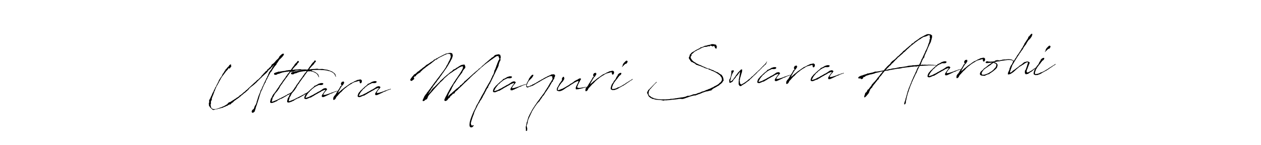 Create a beautiful signature design for name Uttara Mayuri Swara Aarohi. With this signature (Antro_Vectra) fonts, you can make a handwritten signature for free. Uttara Mayuri Swara Aarohi signature style 6 images and pictures png