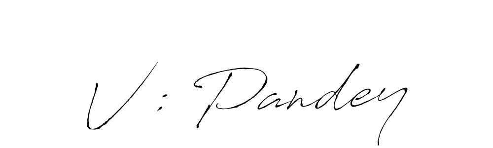 Make a beautiful signature design for name V : Pandey. With this signature (Antro_Vectra) style, you can create a handwritten signature for free. V : Pandey signature style 6 images and pictures png