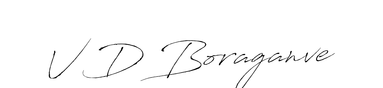 Make a short V D Boraganve signature style. Manage your documents anywhere anytime using Antro_Vectra. Create and add eSignatures, submit forms, share and send files easily. V D Boraganve signature style 6 images and pictures png