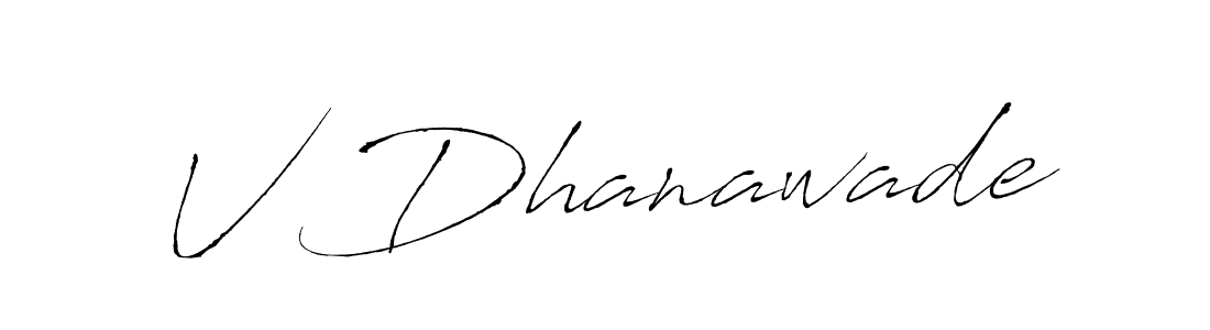 Make a beautiful signature design for name V Dhanawade. With this signature (Antro_Vectra) style, you can create a handwritten signature for free. V Dhanawade signature style 6 images and pictures png