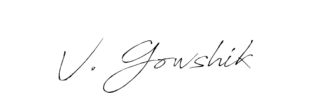 The best way (Antro_Vectra) to make a short signature is to pick only two or three words in your name. The name V. Gowshik include a total of six letters. For converting this name. V. Gowshik signature style 6 images and pictures png