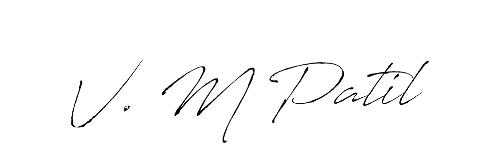 It looks lik you need a new signature style for name V. M Patil. Design unique handwritten (Antro_Vectra) signature with our free signature maker in just a few clicks. V. M Patil signature style 6 images and pictures png
