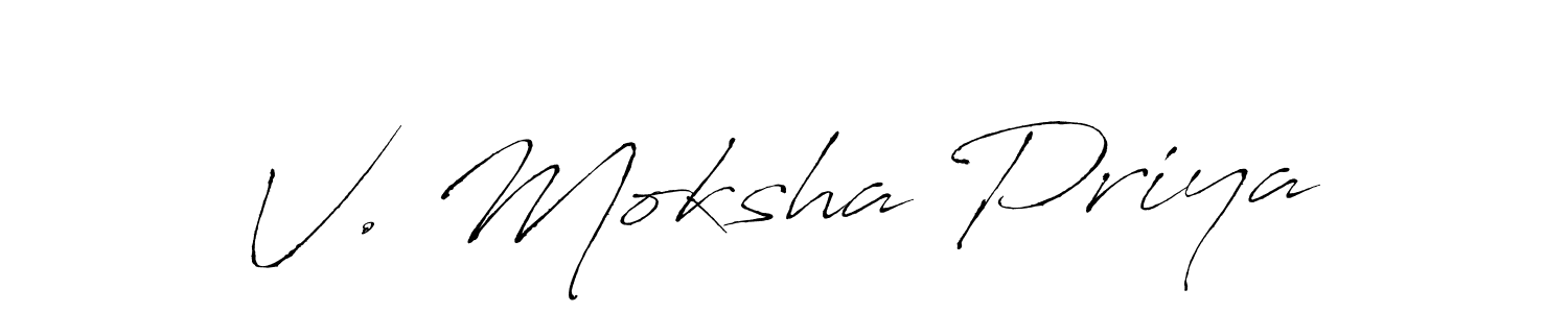 Also You can easily find your signature by using the search form. We will create V. Moksha Priya name handwritten signature images for you free of cost using Antro_Vectra sign style. V. Moksha Priya signature style 6 images and pictures png